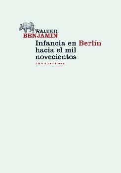 INFANCIA EN BERLIN HACIA EL MIL NOVECIENTOS