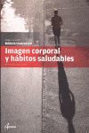 IMAGEN CORPORAL Y HABITOS SALUDABLES