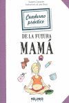 CUADERNO PRACTICO PARA LA FUTURA MAMA