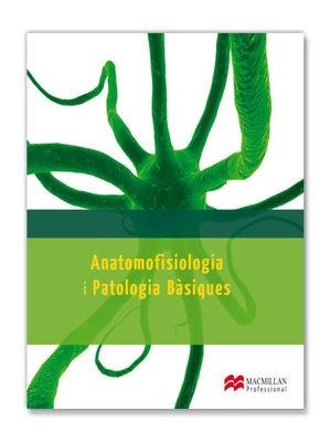 ANATOMOFISIOLOGIA I PATOLOGIA BASIQUES