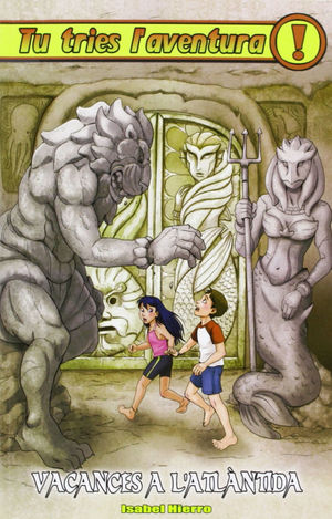 VACANCES A L'ATLÀNTIDA. TU TRIES L'AVENTURA