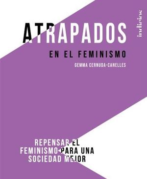 ATRAPADOS  EN EL FEMINISMO