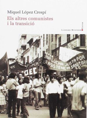 ALTRES COMUNISTES I LA TRANSICIO, ELS