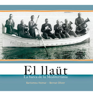 EL LLAÜT. LA BARCA DE LA MEDITERRÀNIA