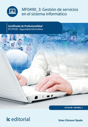 GESTIÓN DE SERVICIOS EN EL SISTEMA INFORMÁTICO. IFCT0109 - SEGURIDAD INFORMÁTICA