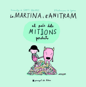 (CAT).MARTINA I L'ANITRAM AL PAIS DELS MITJONS PER
