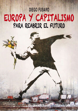 EUROPA Y CAPITALISMO. PARA REABRIR EL FUTURO