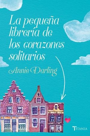 PEQUEÑA LIBRERIA DE LOS CORAZONES SOLITARIOS, LA