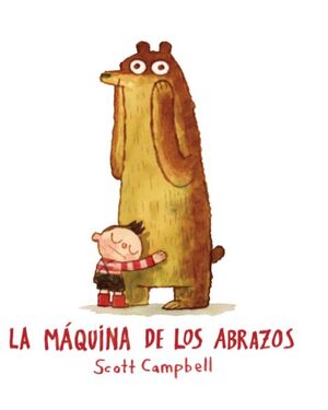 LA MAQINA DE LOS ABRAZOS