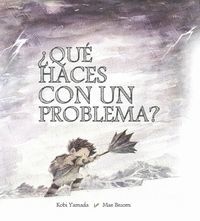 QUE HACES CON UN PROBLEMA