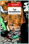 INCENDIARIOS,LOS