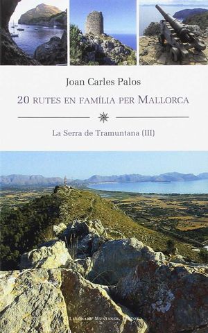 20 RUTES EN FAMILIA PER MALLORCA. LA SERRA DE TRAM