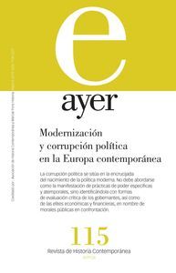 REVISTA AYER 115: MODERNIZACIÓN Y CORRUPCIÓN POLÍTICA EN LA EUROPA CONTEMPORÁNEA