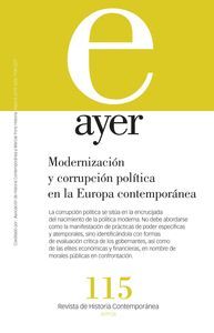 REVISTA AYER 115: MODERNIZACIÓN Y CORRUPCIÓN POLÍTICA EN LA EUROPA CONTEMPORÁNEA