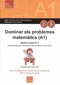 DOMINAR ELS PROBLEMES MATEMATICS A1 2º 3ER PRIMARI