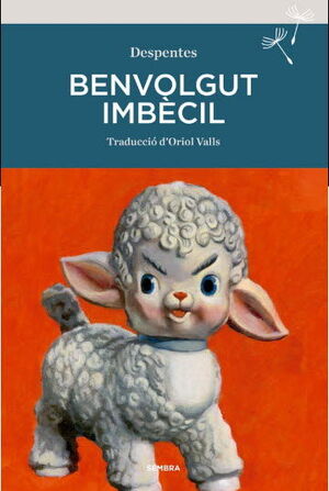 BENVOLGUT IMBÈCIL