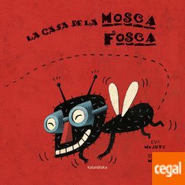 LA CASA DE LA MOSCA FOSCA