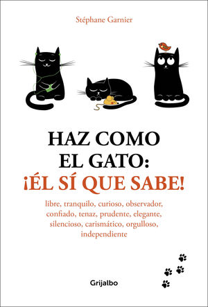 HAZ COMO EL GATO: ¡EL SI QUE SABE!