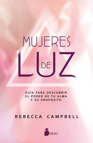 MUJERES DE LUZ. GUIA PARA DESCUBRI EL PODER DE TU