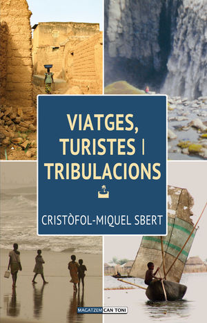 VIATGES, TURISTES I TRIBULACIONS