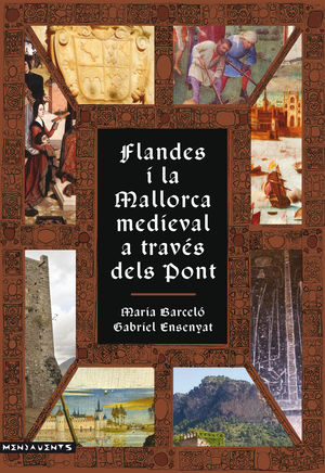 FLANDES I LA MALLORCA MEDIEVAL A TRAVÉS DELS PONT