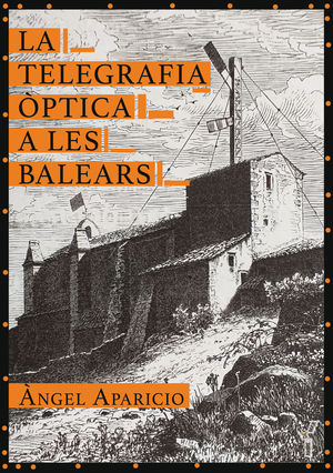 TELEGRAFIA OPTICA A LES BALEARS, LA