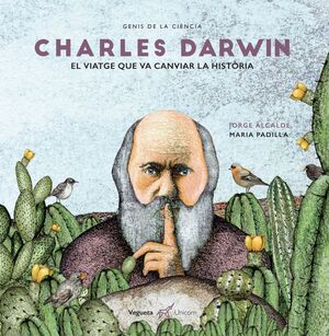 CHARLES DARWIN. EL VIATGE QUE VA CANVIAR LA HISTÒRIA