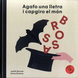 AGAFO UNA LLETRA I CAPGIRO EL MÓN. JOAN BROSSA