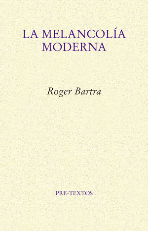 LA MELANCOLÍA MODERNA