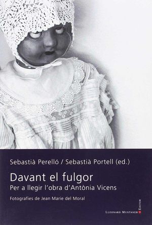 DAVANT EL FULGOR. PER A LLEGIR L'OBRA D'ANTONIA VI