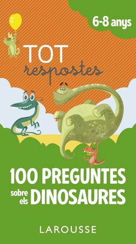 TOT RESPOSTES.100 PREGUNTES SOBRE ELS DINOSAURES