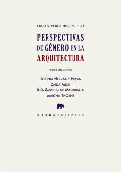 PERSPECTIVAS DE GÉNERO EN LAARQUITECTURA