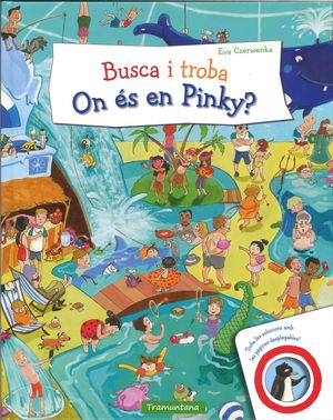 BUSCA I TROBA ON S EN PINKY?