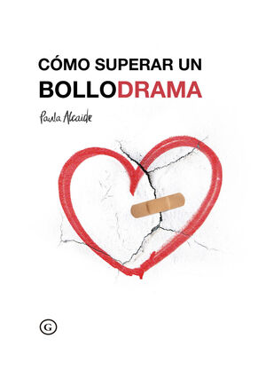 CÓMO SUPERAR UN BOLLODRAMA (3ªED)