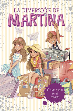 FIN DE CURSO EN EL PARAÍSO (LA DIVERSIÓN DE MARTINA 4). D'ANTIOCHIA,  MARTINA. 9788417460464 Llibreria Drac Màgic