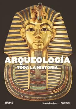 ARQUEOLOGÍA. TODA LA HISTORIA