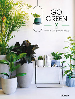 GO GREEN -PLANTS MAKE PEOPLE HAPPY-