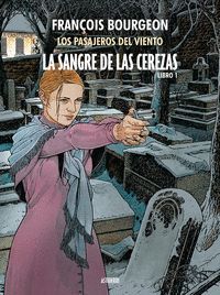 LA SANGRE DE LAS CEREZAS TOMO 01. CALLE DE L'ABREUVOIR