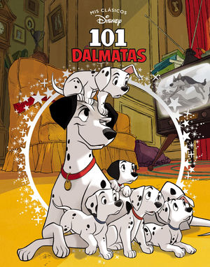 101 DÁLMATAS. (MIS CLÁSICOS DISNEY)