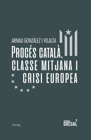 PROCS CATALÀ, CLASSE MITJANA I CRISI EUROPEA