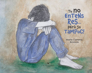 TU NO ENTENS RES... PERÒ JO TAMPOC!