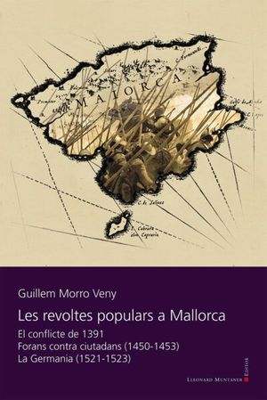 REVOLTES POPULARS A MALLORCA. EL CONFLICTE DE 1391