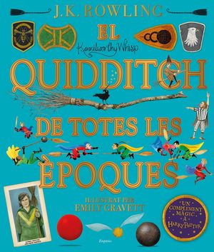 EL QUIDDITCH DE TOTES LES ÈPOQUES (EDICIÓ IL·LUSTR