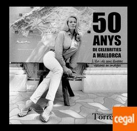 50 ANYS DE CELEBRITIES A MALLORCA