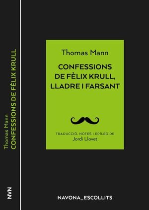 CONFESSIONS DE FÈLIX KRULL, LLADRE I FARSANT