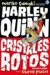 HARLEY QUINN: CRISTALES ROTOS
