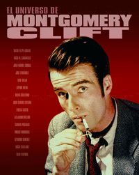 UNIVERSO DE MONTGOMERY CLIFT, EL.(EL UNIVERSO DE..