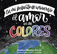 EN MI PEDACITO DE UNIVERSO: EL AMOR ES DE COLORES
