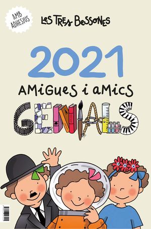 CALENDARI 2021 DE LES TRES BESSONES. AMIGUES I AMI