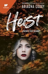 HEIST. CAZAR O SER CAZADO (EDICIÓN REVISADA POR LA AUTORA) (DARKS 1)